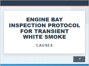 Investigating Transient White Smoke From the Engine Bay
